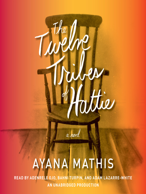 Title details for The Twelve Tribes of Hattie by Ayana Mathis - Wait list